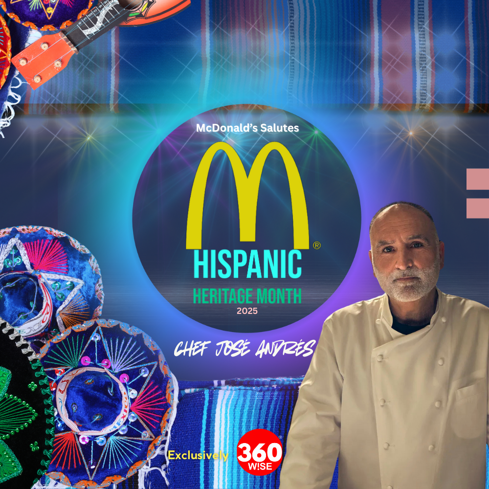 Chef José Andrés – McDonald’s Hispanic Heritage Month 2025 honoree celebrated by 360WiSE